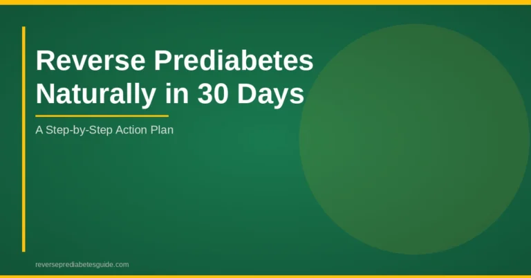 How to reverse prediabetes naturally in 30 days step by step plan